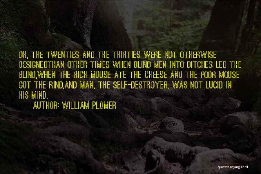 Cheese Man Quotes By William Plomer