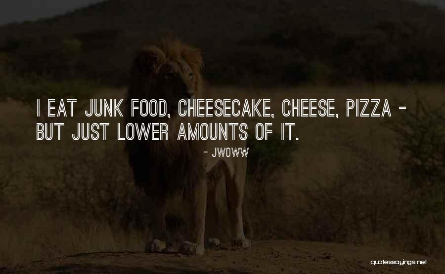 Cheese Pizza Quotes By JWoww Cheese Pizza Quotes By JWoww