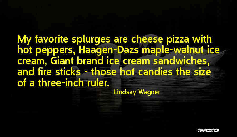 Cheese Pizza Quotes By Lindsay Wagner Cheese Pizza Quotes By Lindsay Wagner