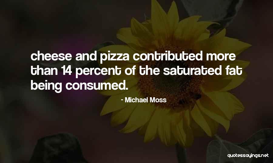 Cheese Pizza Quotes By Michael Moss Cheese Pizza Quotes By Michael Moss