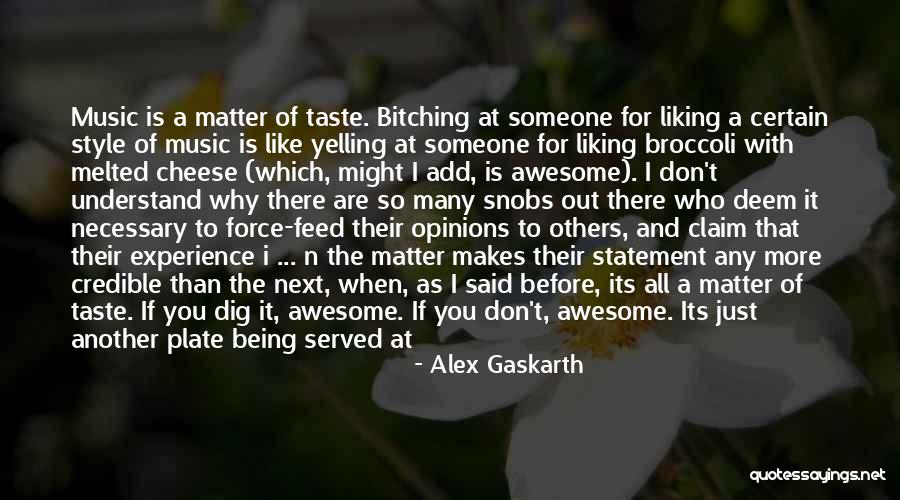 Cheese Plate Quotes By Alex Gaskarth