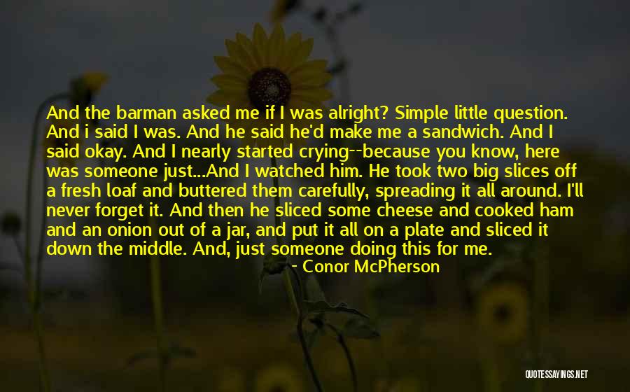 Cheese Plate Quotes By Conor McPherson Cheese Plate Quotes By Conor McPherson