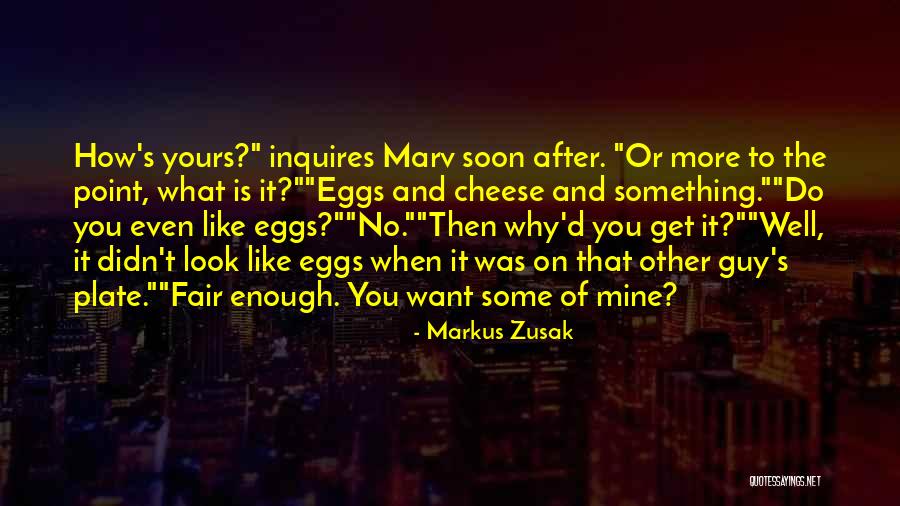 Cheese Plate Quotes By Markus Zusak