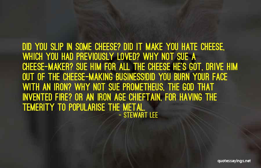 Cheese Steak Shop Quotes By Stewart Lee Cheese Steak Shop Quotes By Stewart Lee