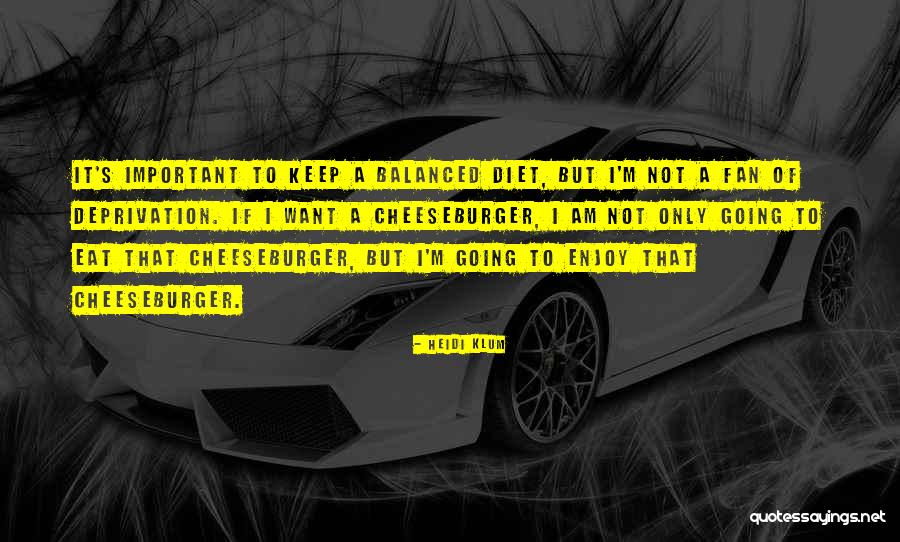 Cheeseburger Quotes By Heidi Klum Cheeseburger Quotes By Heidi Klum
