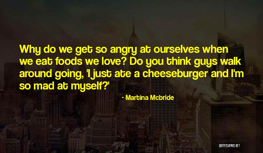 Cheeseburger Quotes By Martina Mcbride