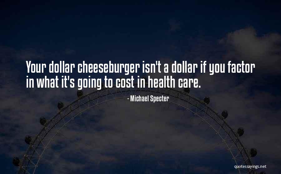 Cheeseburger Quotes By Michael Specter