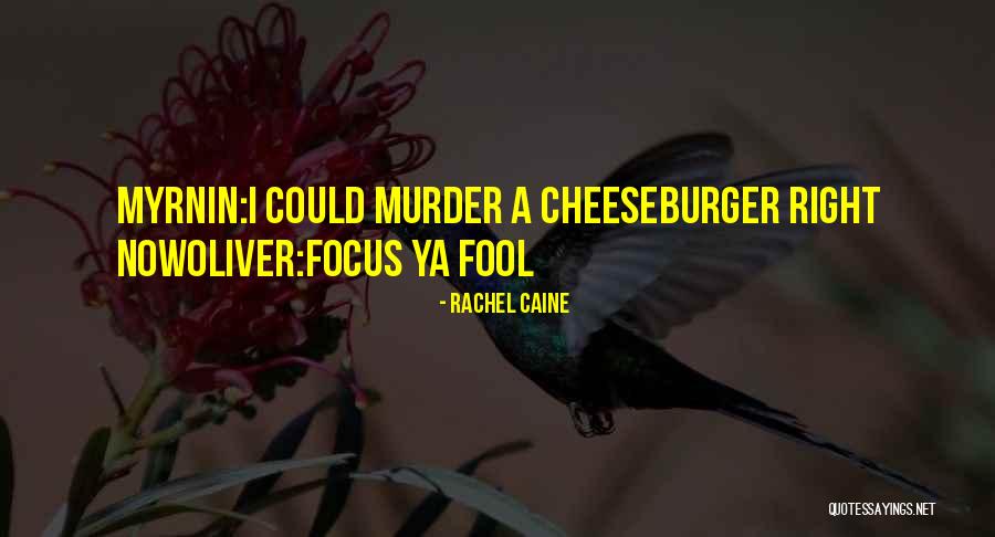Cheeseburger Quotes By Rachel Caine Cheeseburger Quotes By Rachel Caine