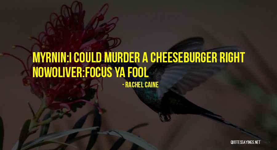 Cheeseburger Quotes By Rachel Caine