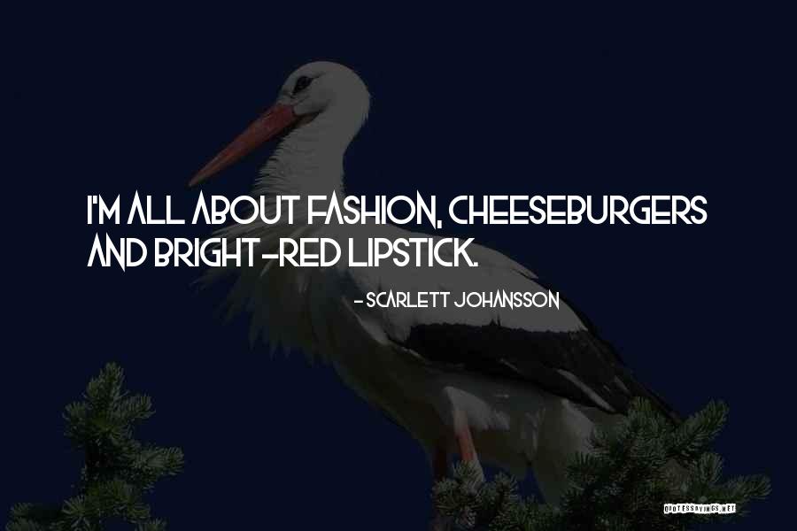 Cheeseburger Quotes By Scarlett Johansson