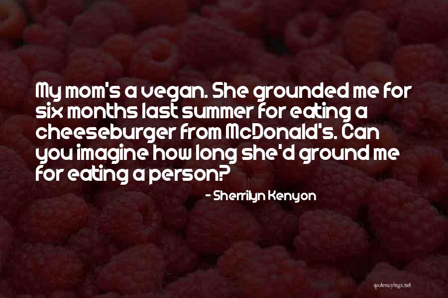 Cheeseburger Quotes By Sherrilyn Kenyon