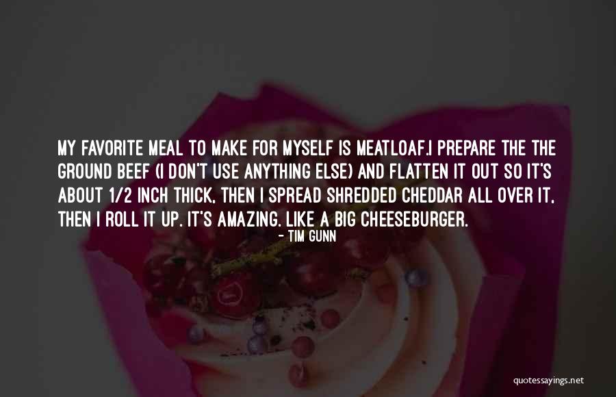 Cheeseburger Quotes By Tim Gunn Cheeseburger Quotes By Tim Gunn