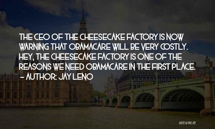 Cheesecake Quotes By Jay Leno