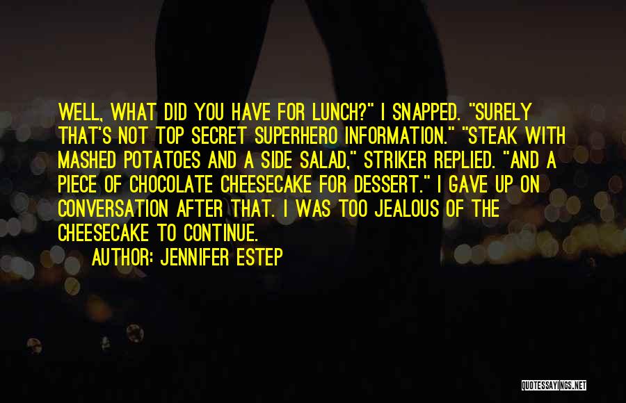 Cheesecake Quotes By Jennifer Estep