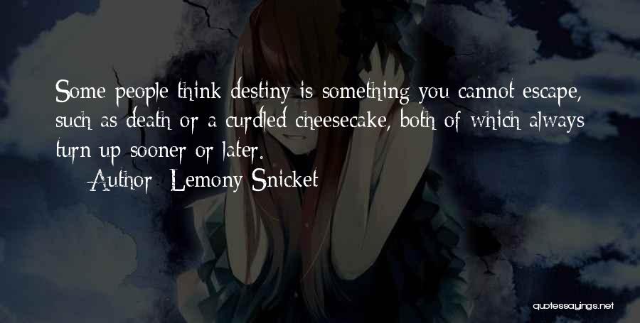 Cheesecake Quotes By Lemony Snicket