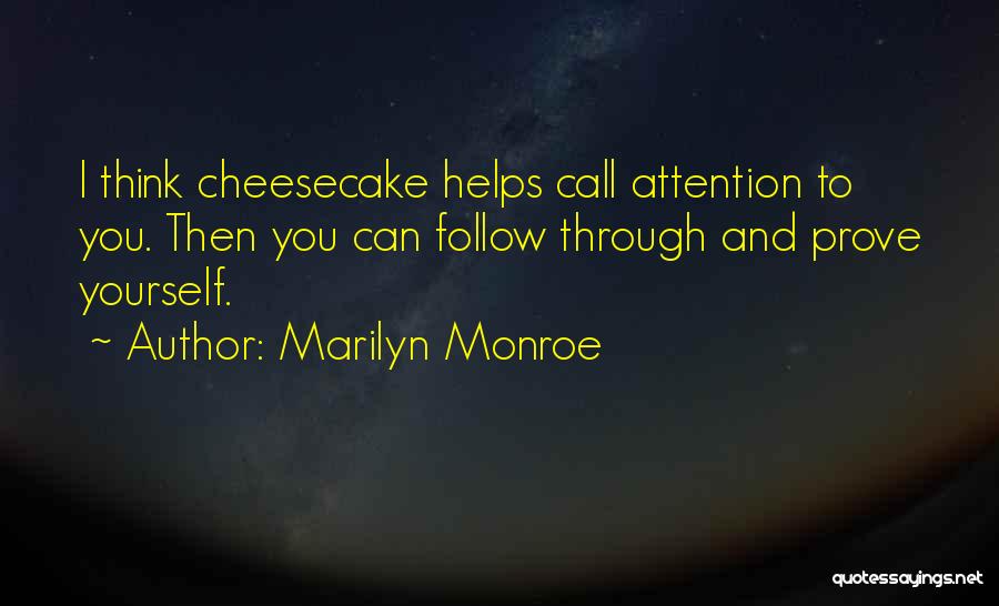 Cheesecake Quotes By Marilyn Monroe