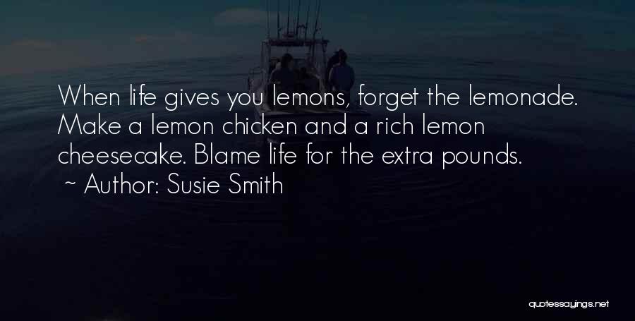 Cheesecake Quotes By Susie Smith