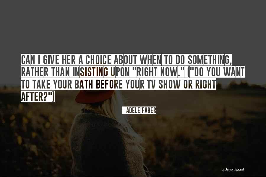 Cheesedale Quotes By Adele Faber Cheesedale Quotes By Adele Faber