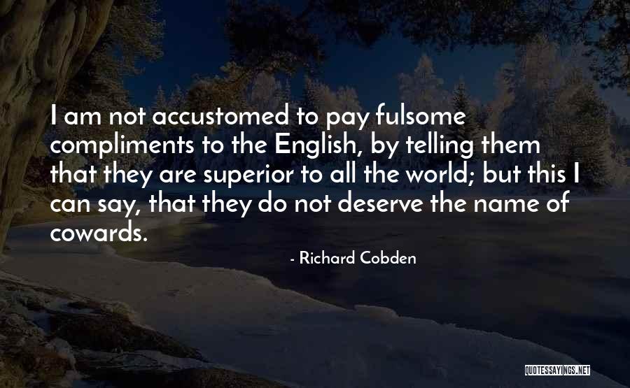 Cheeses Of The World Quotes By Richard Cobden Cheeses Of The World Quotes By Richard Cobden