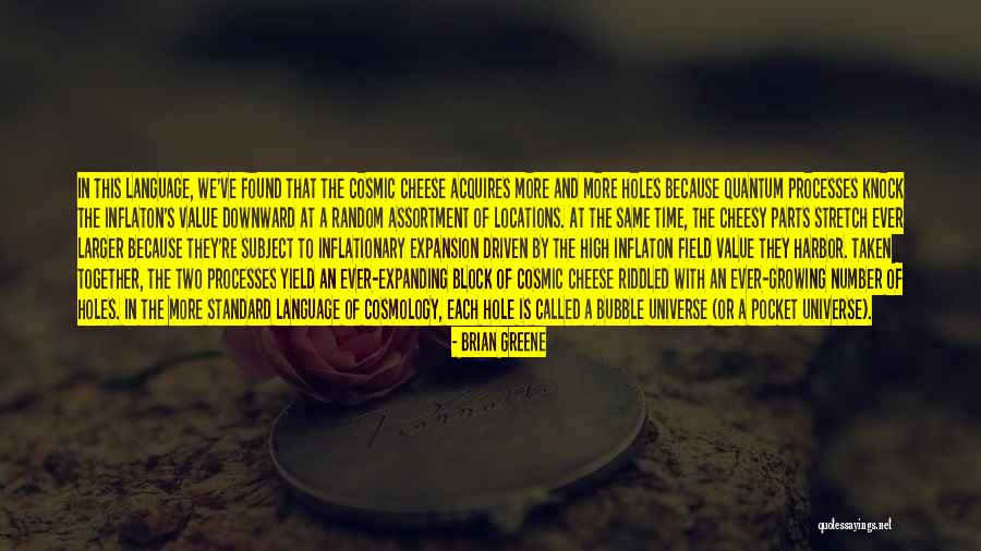 Cheesy Cheese Quotes By Brian Greene Cheesy Cheese Quotes By Brian Greene