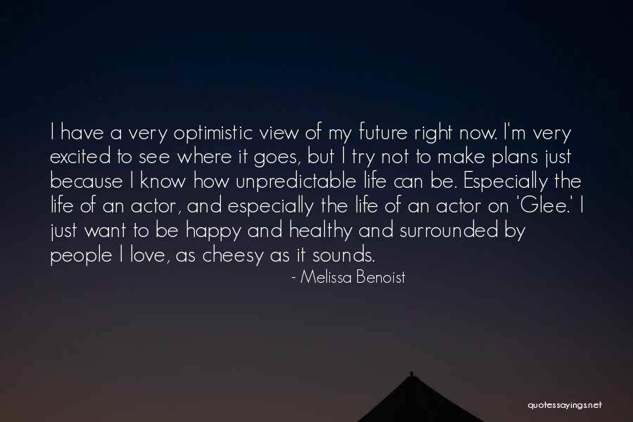 Cheesy People Quotes By Melissa Benoist Cheesy People Quotes By Melissa Benoist