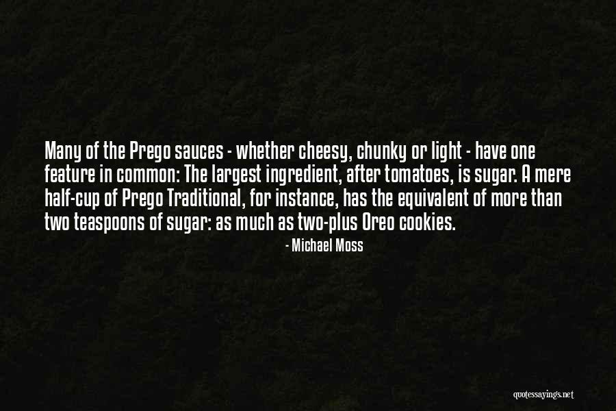 Cheesy Quotes By Michael Moss Cheesy Quotes By Michael Moss