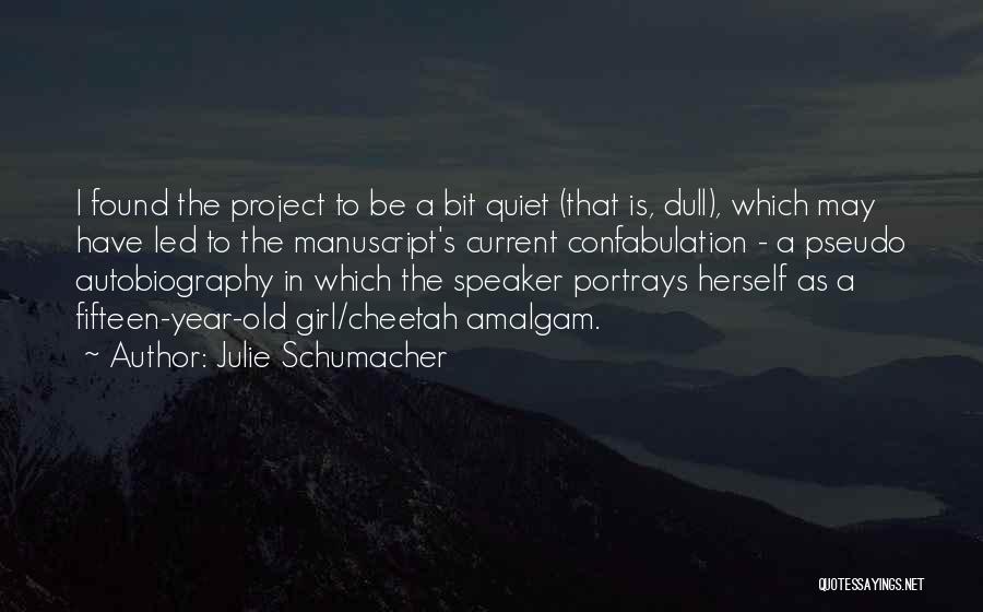 Cheetah Girl Quotes By Julie Schumacher