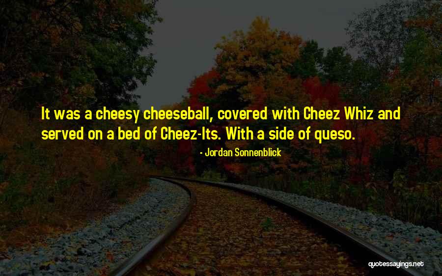 Cheez It Quotes By Jordan Sonnenblick Cheez It Quotes By Jordan Sonnenblick