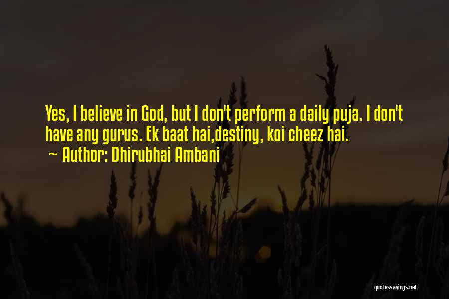 Cheez Its Quotes By Dhirubhai Ambani