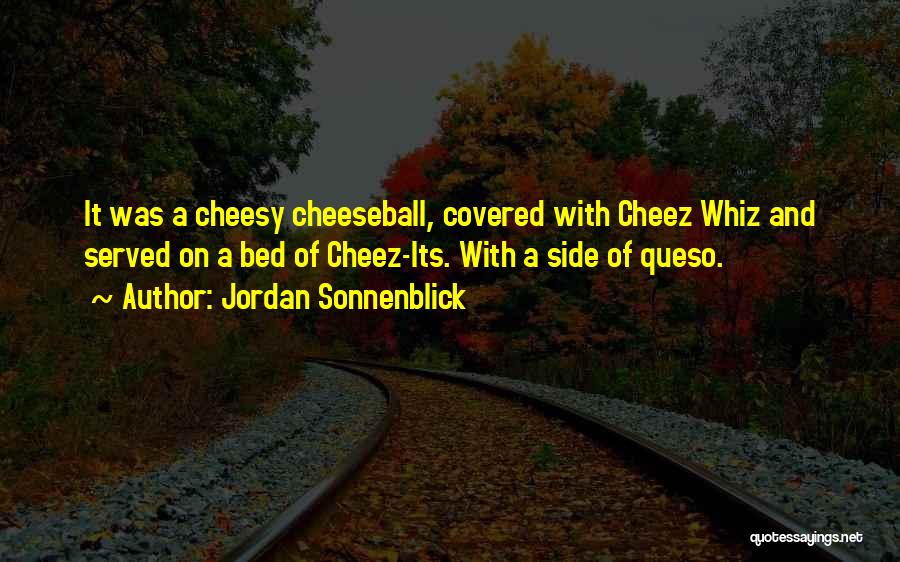 Cheez Its Quotes By Jordan Sonnenblick