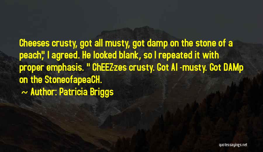 Cheez Its Quotes By Patricia Briggs