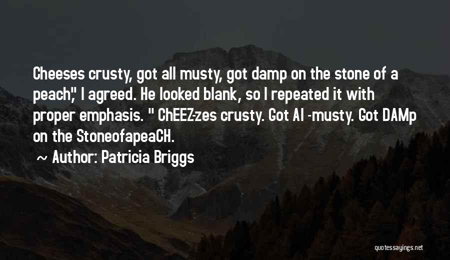 Cheez Quotes By Patricia Briggs