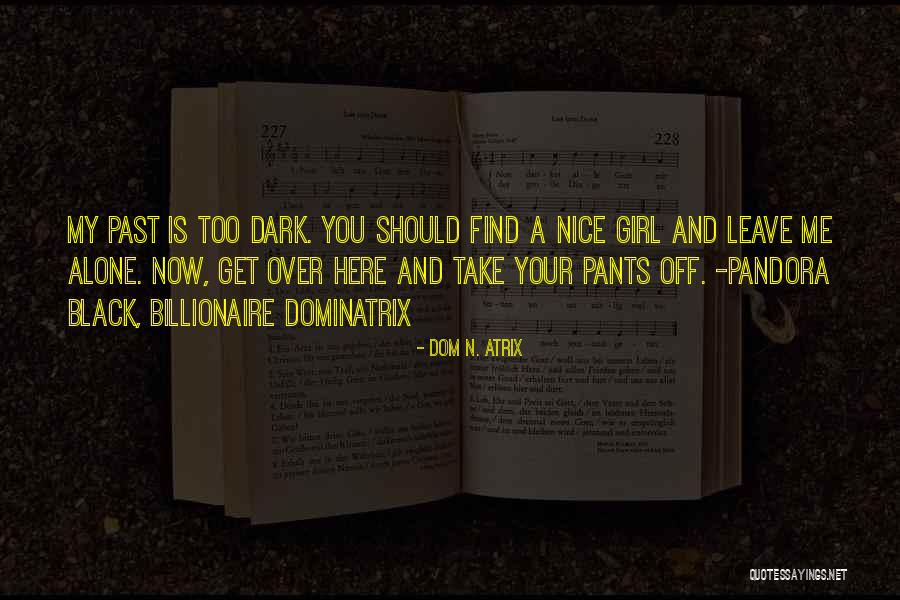 Cheezy Flicks Quotes By Dom N. Atrix Cheezy Flicks Quotes By Dom N. Atrix