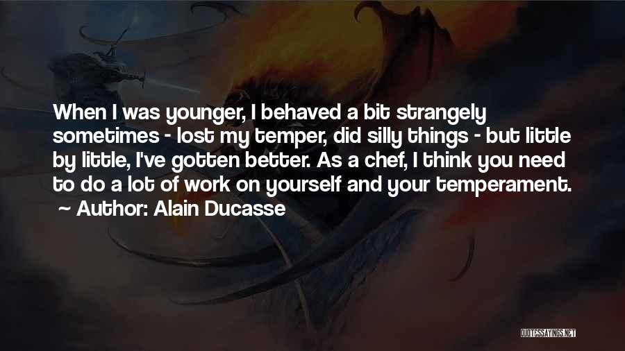 Chef Alain Ducasse Quotes By Alain Ducasse