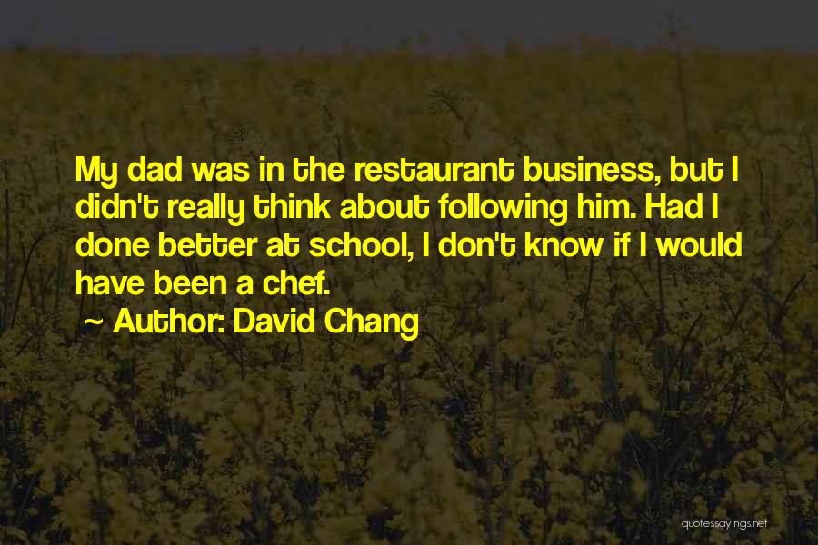 Chef David Chang Quotes By David Chang