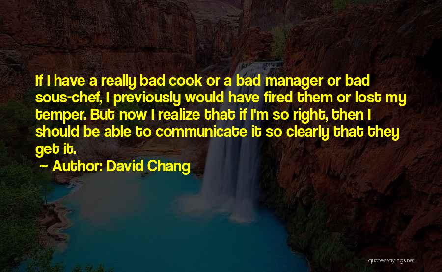 Chef David Chang Quotes By David Chang