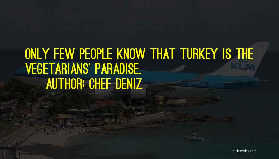 Chef Deniz Quotes 366229