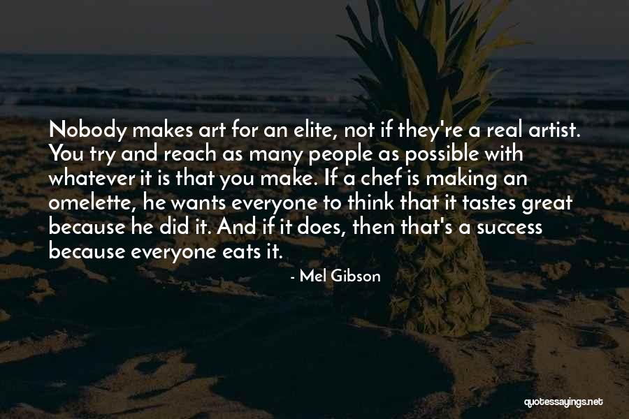 Chef In The Making Quotes By Mel Gibson