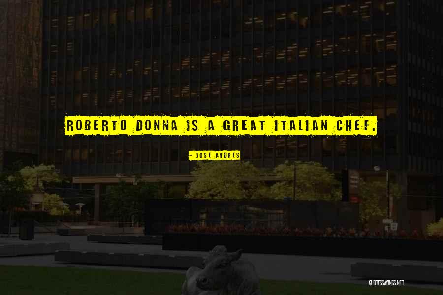 Chef Jose Andres Quotes By Jose Andres