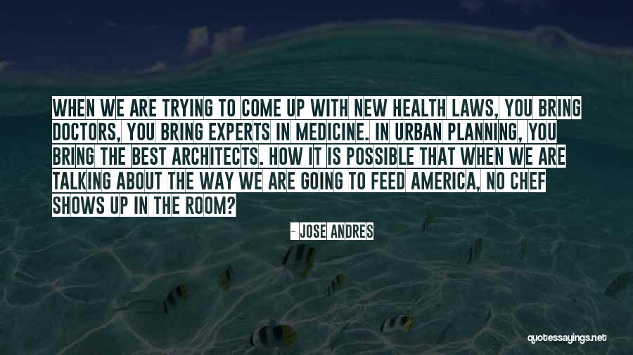 Chef Jose Andres Quotes By Jose Andres Chef Jose Andres Quotes By Jose Andres