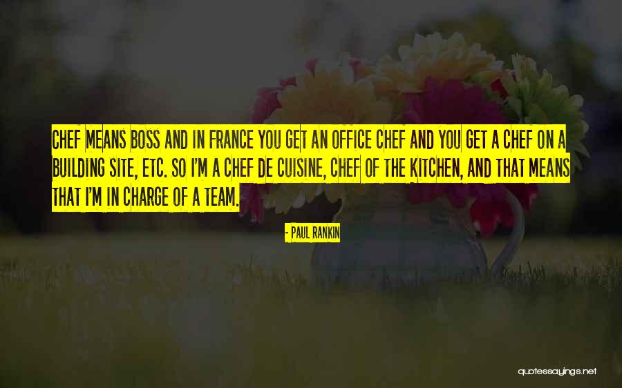 Chef Team Quotes By Paul Rankin Chef Team Quotes By Paul Rankin