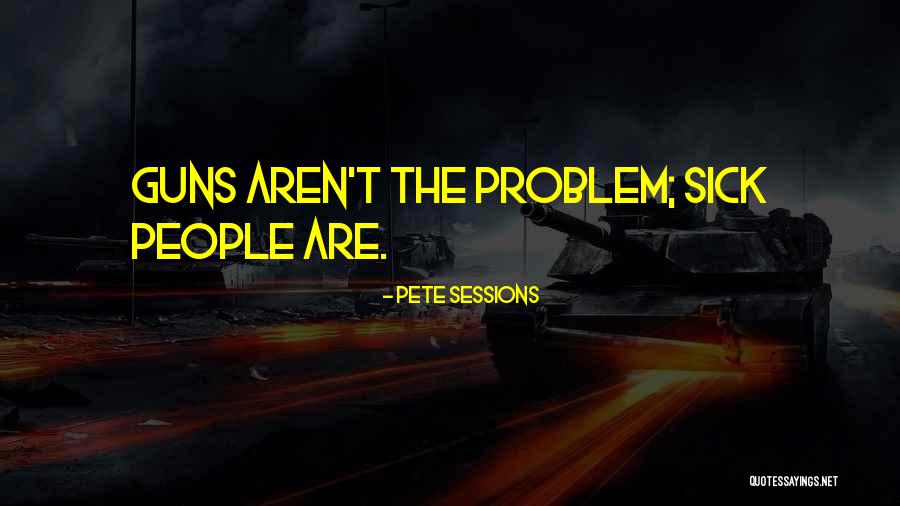 Chefalo Gerald Quotes By Pete Sessions Chefalo Gerald Quotes By Pete Sessions