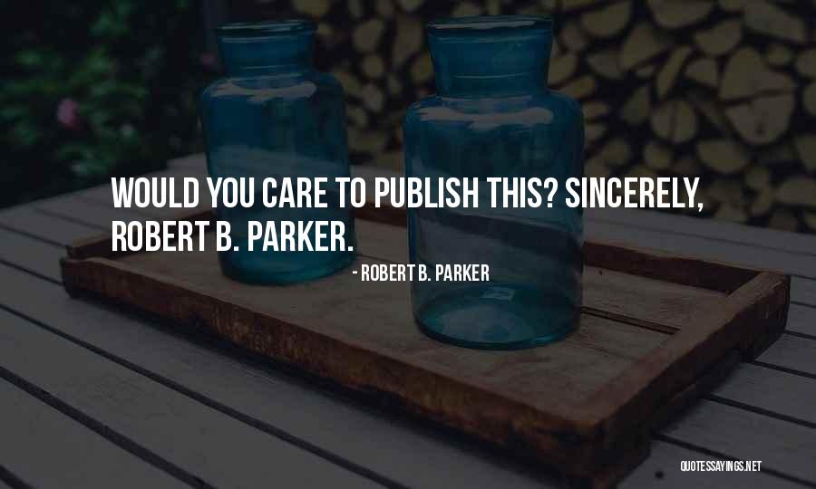 Chefs And Knives Quotes By Robert B. Parker Chefs And Knives Quotes By Robert B. Parker