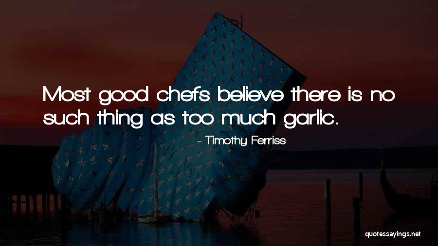 Chefs Cooking Quotes By Timothy Ferriss Chefs Cooking Quotes By Timothy Ferriss