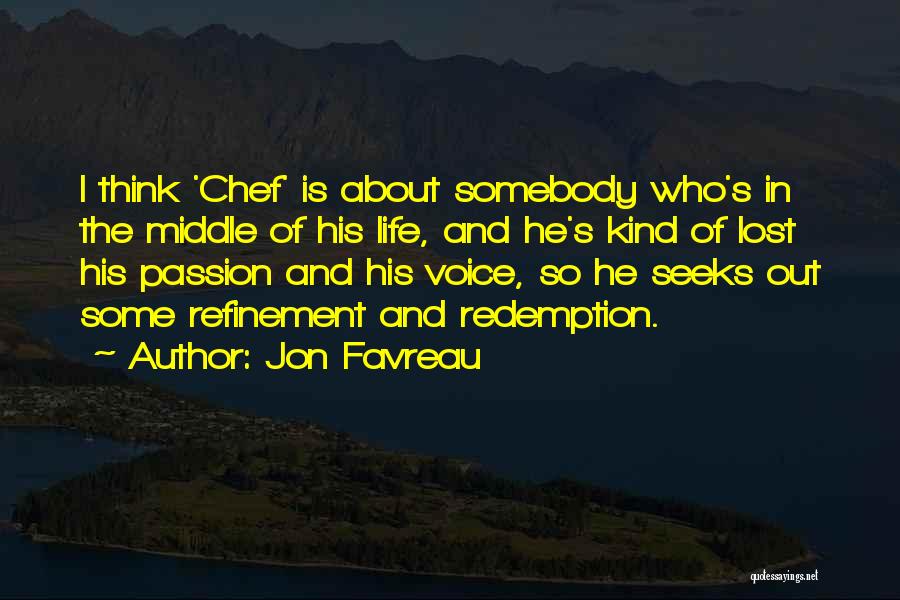 Chef's Life Quotes By Jon Favreau