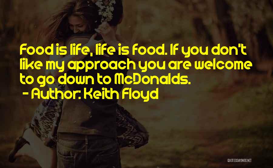 Chef's Life Quotes By Keith Floyd