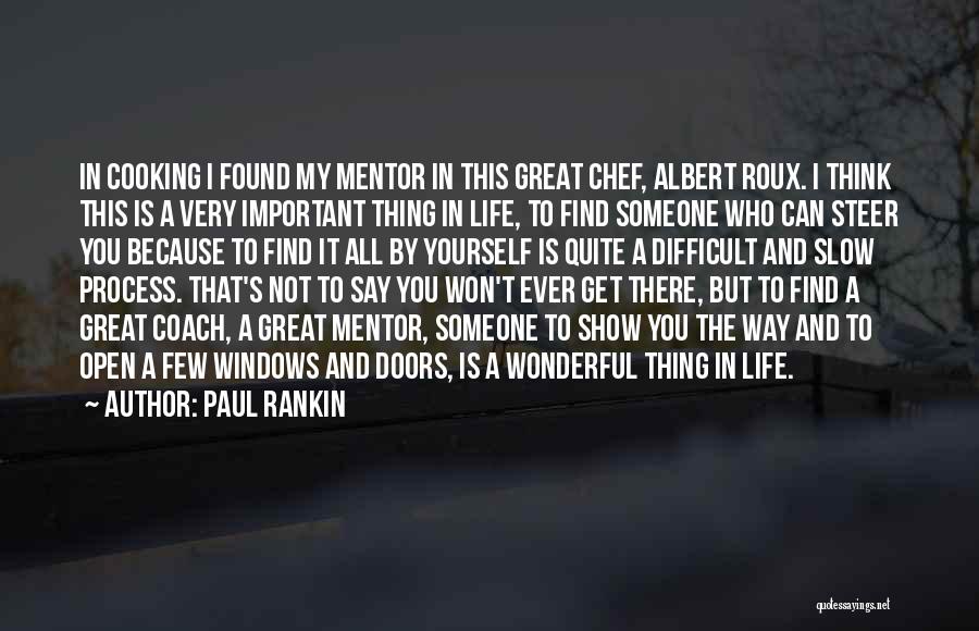 Chef's Life Quotes By Paul Rankin