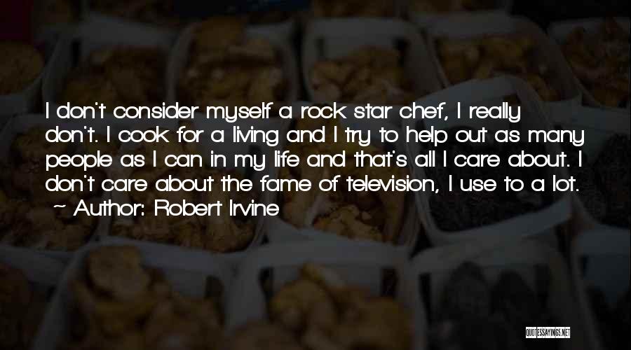 Chef's Life Quotes By Robert Irvine