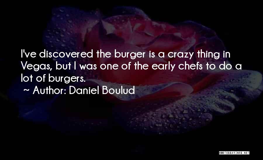 Chefs Quotes By Daniel Boulud