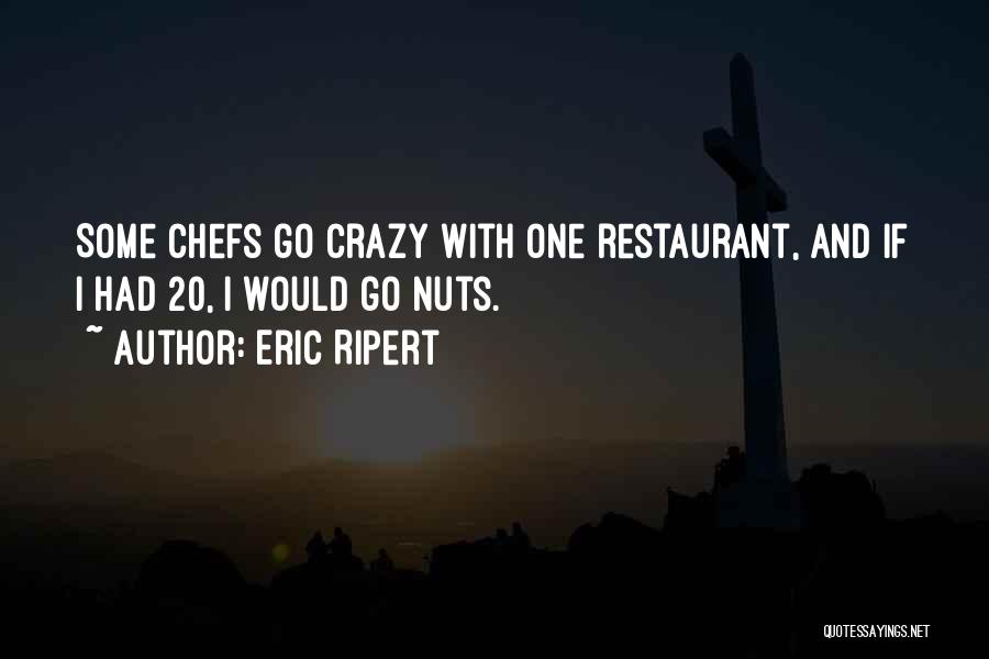 Chefs Quotes By Eric Ripert